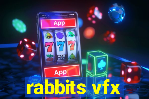 rabbits vfx