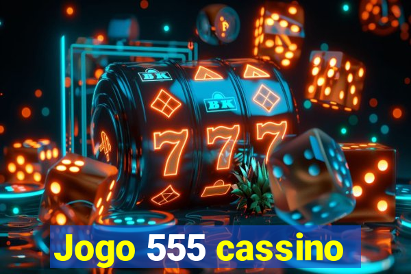 Jogo 555 cassino