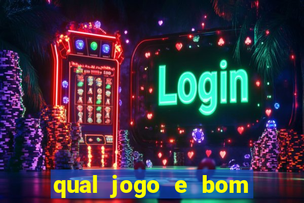 qual jogo e bom para ganhar dinheiro