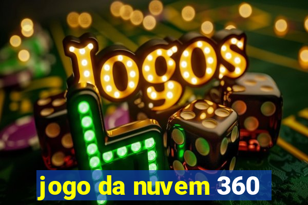 jogo da nuvem 360