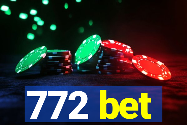 772 bet