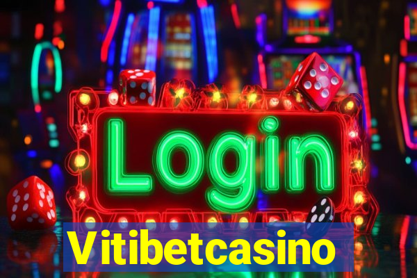 Vitibetcasino