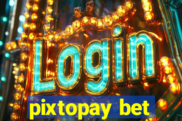 pixtopay bet