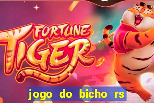 jogo do bicho rs resultado certo de hoje 14h 18h rs consulta