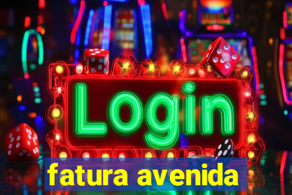 fatura avenida