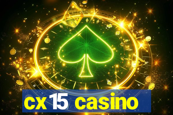 cx15 casino