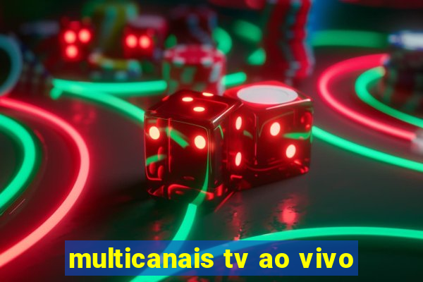 multicanais tv ao vivo