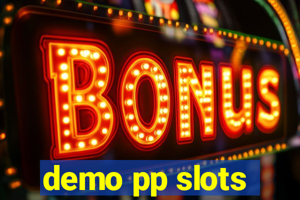 demo pp slots