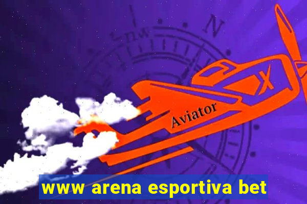 www arena esportiva bet