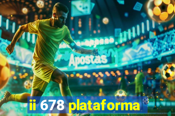 ii 678 plataforma