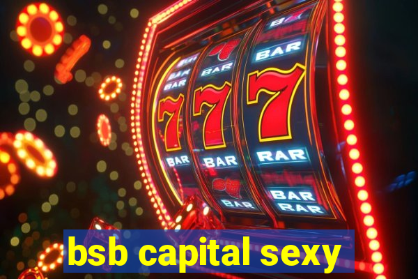 bsb capital sexy