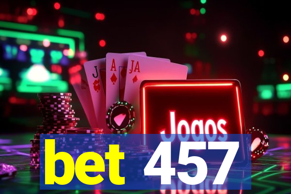 bet 457