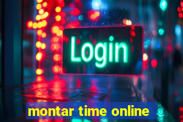 montar time online