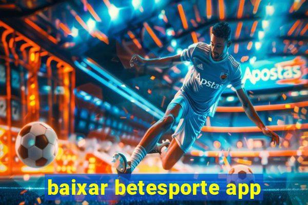 baixar betesporte app