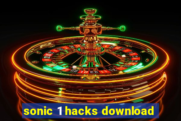 sonic 1 hacks download