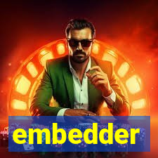 embedder