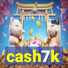 cash7k