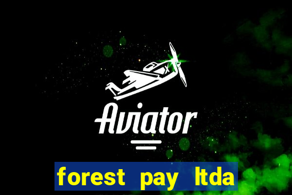 forest pay ltda plataforma de jogos