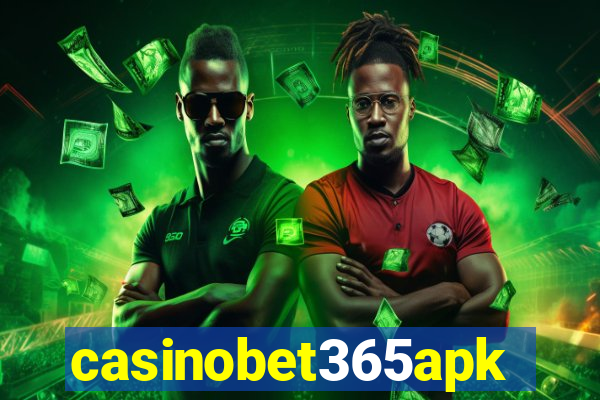 casinobet365apk