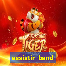 assistir band sports gratis