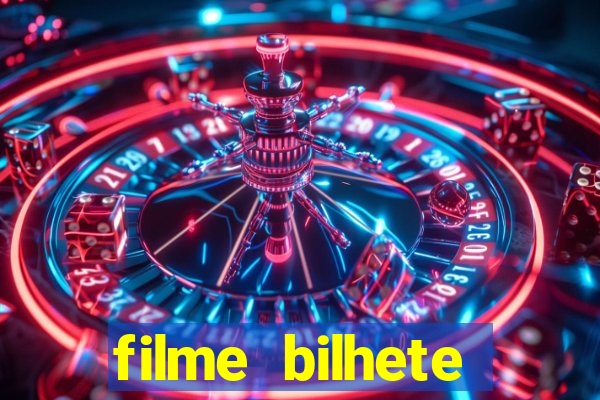 filme bilhete premiado completo dublado