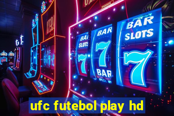 ufc futebol play hd