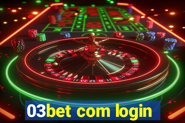 03bet com login