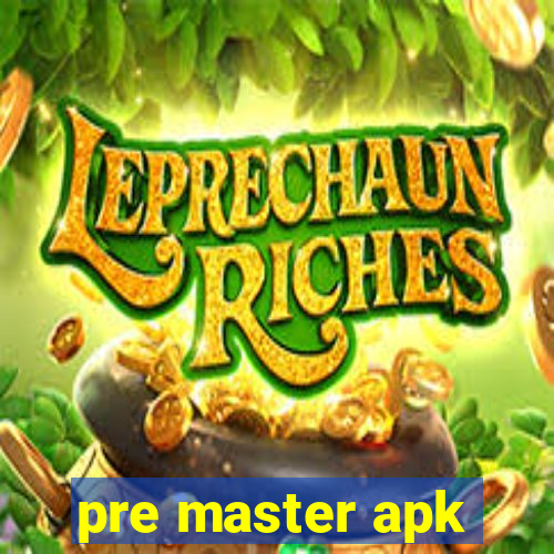 pre master apk