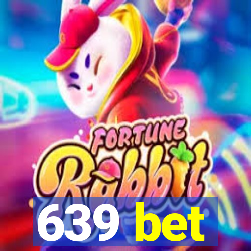 639 bet