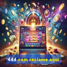 444.com reclame aqui