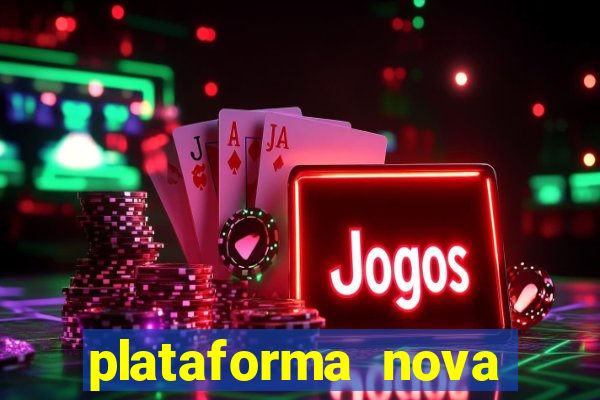 plataforma nova pagando no cadastro sem depósito