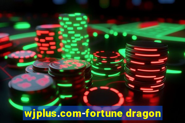 wjplus.com-fortune dragon