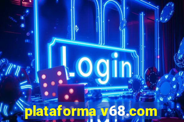 plataforma v68.com