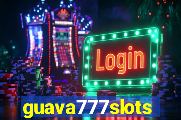 guava777slots